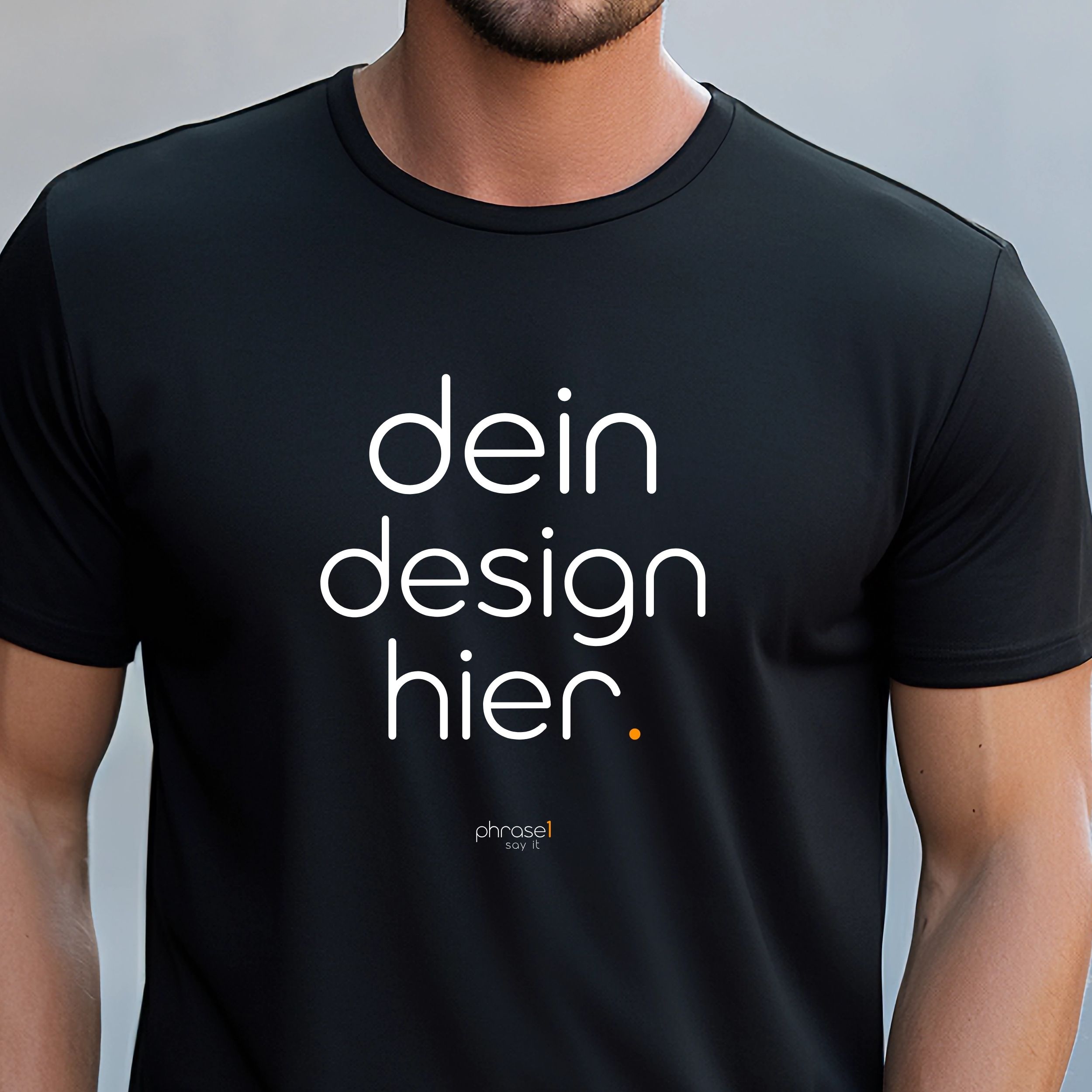 dein design hier. T-Shirt mit lustigem Spruch Kopie